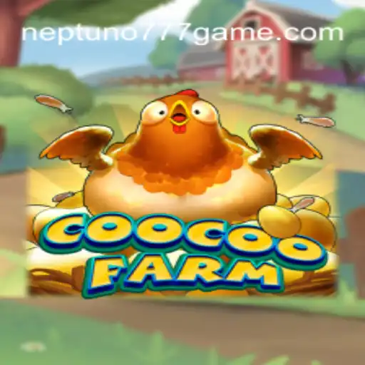 Explore the Colorful World of CooCooFarm and the Reliable Neptuno777.com Cassino Online